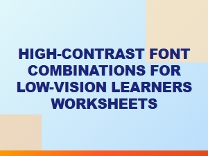 High-Contrast Font Combinations for Low-Vision Learners