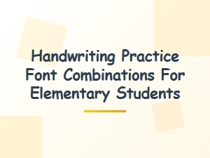 Handwriting Practice Font Pairings for Elementary Students